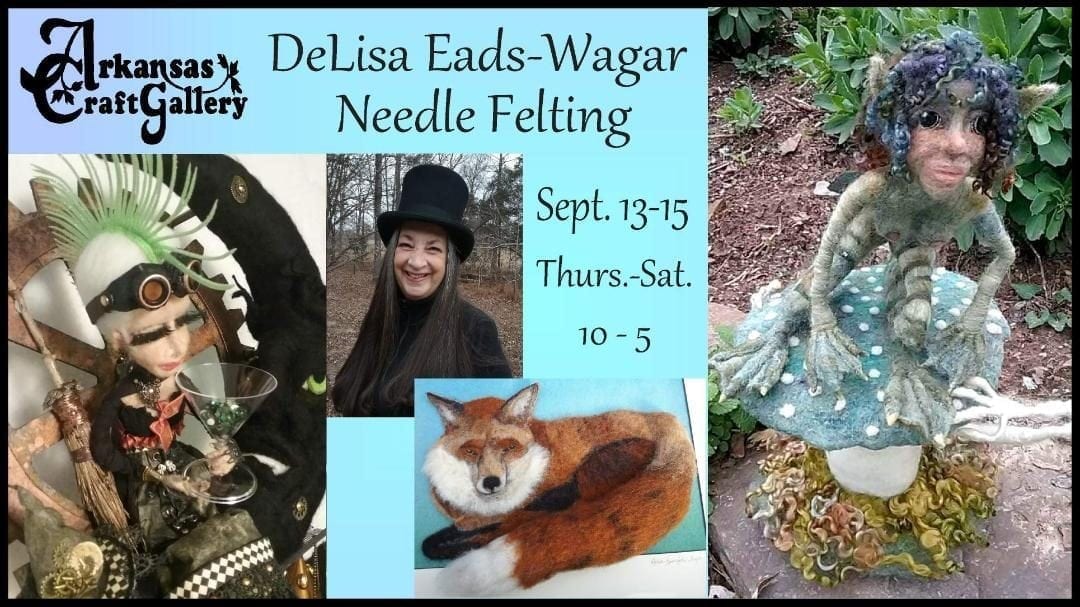 DeLisa Eads-Wager will be creating her unique felted sculpture in 3D at the Arkansas Craft Gallery Thurs.-Sat. Sept. 13-15