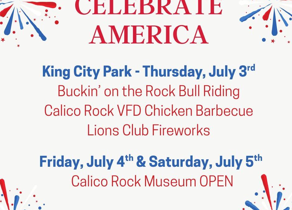 Celebrate America in Calico Rock – A Star-Spangled July 4th Weekend